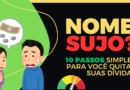 Nome Sujo: 10 Passos Simples para Limpar seu Nome